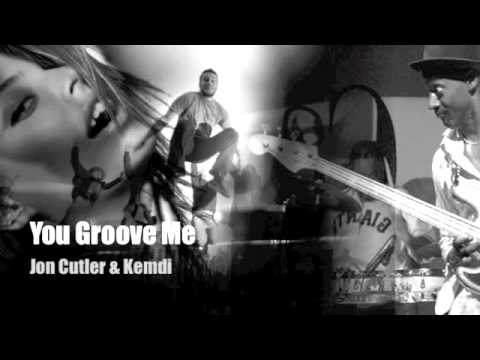 You Groove Me - Jon Cutler feat. Kemdi