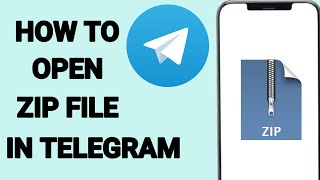 How to open zip file on telegram