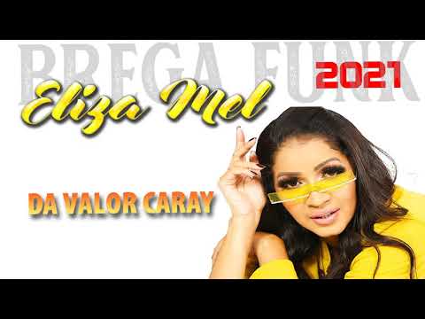 ELIZA MEL DA VALOR CARAY