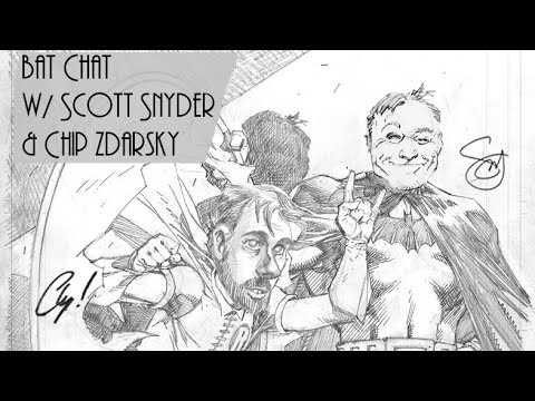 BAT CHAT w/ Scott Snyder & Chip Zdarsky