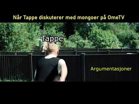 Når Tappe diskuterer med mongoer på OmeTv