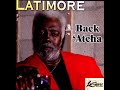 Latimore - My Give A Damn, Gave Out A Long Time Ago