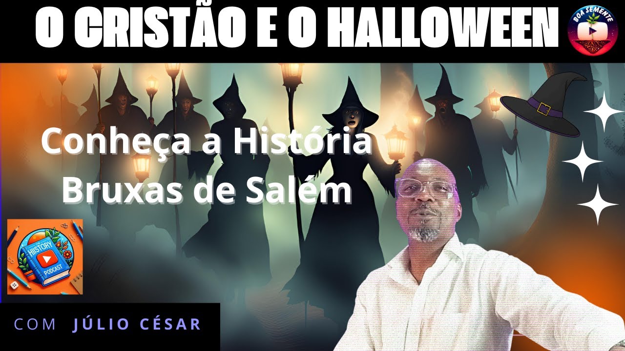 As bruxas de Salem e o fascínio atual pela cultura das bruxas: os crentes e o Halloween