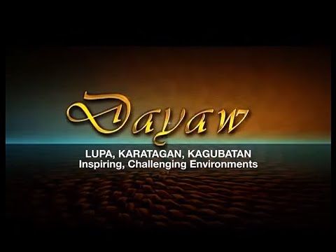 ANC-NCCA Dayaw Episode 1: "Lupa, Kagubatan, Karagatan" (Inspiring, Challenging Environments)