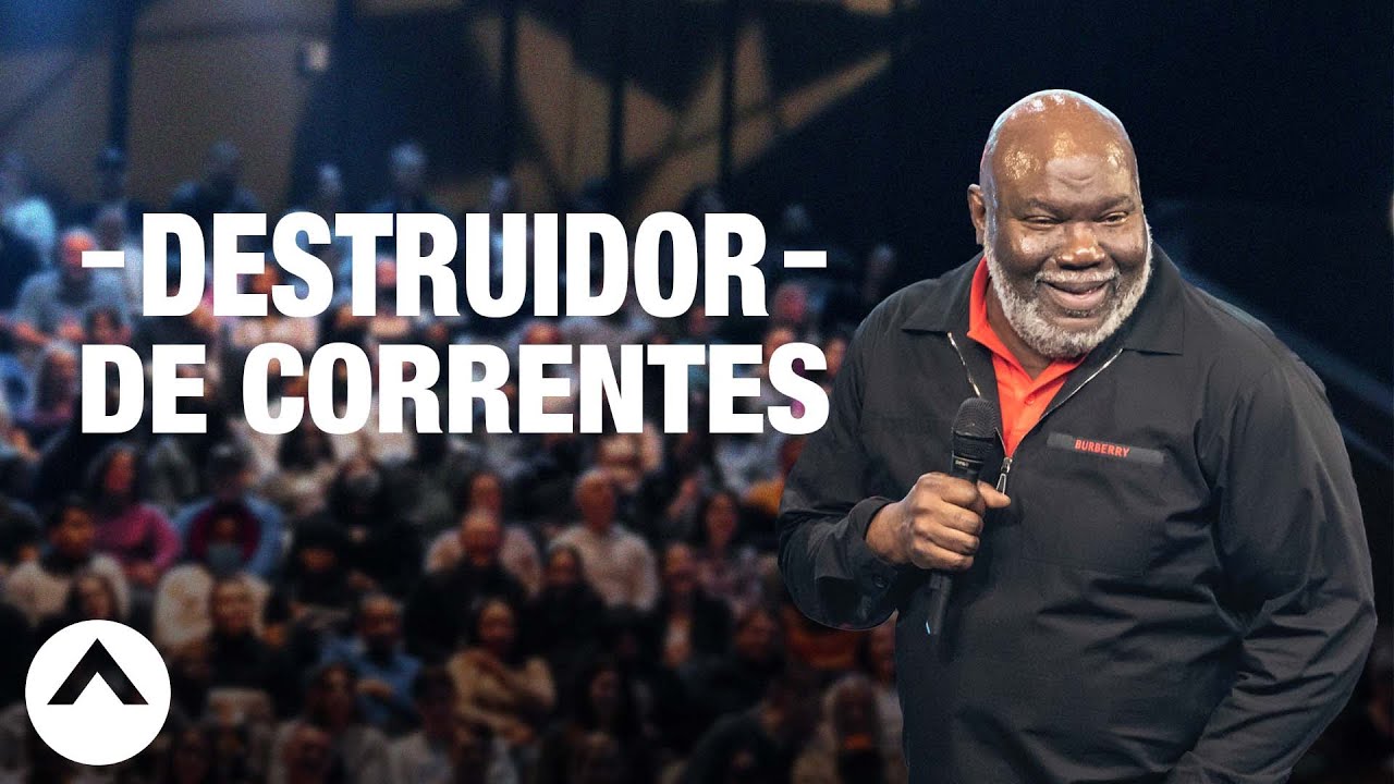 Destruidor De Correntes | Bishop T.D. Jakes | Elevation Church