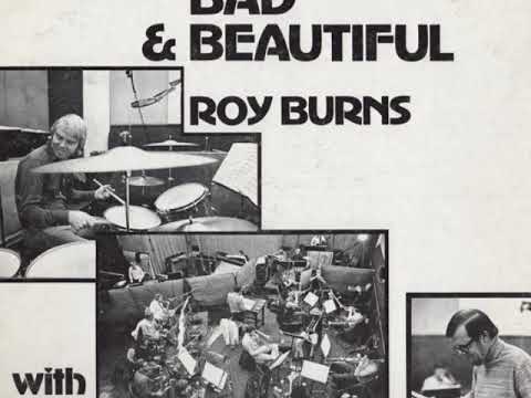 Roy Burns With The Dick Grove Big Band Big, Bad & Beautiful  'Dill Pickles'