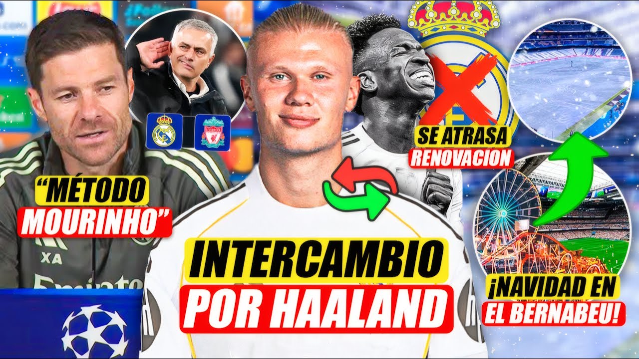 💣 INTERCAMBIO ENTRE VINICIUS Y HAALAND | XABI SIGUE AL METODO MOURINHO | PARQUE TEMATICO NAVIDEÑO