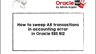 How to sweep AR (Receivables) transactions that are in accounting error in Oracle EBS 12.1 or 12.2