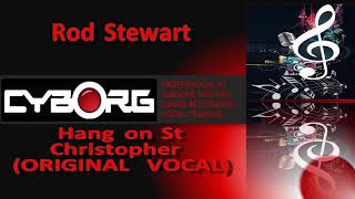 Rod Stewart Hang On St  Christopher ORIGINAL VOCAL LYRIC SYNC