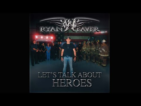 Let's Talk About Heroes | Ryan Weaver | Official Music Video