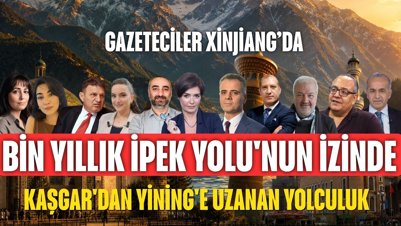 Objektif: Xinjiang Uygur Özerk Bölgesi'ne Yolculuk | 4. Bölüm - Kaşgar'dan Yining'e Uzanan Yolculuk