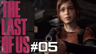 #05【アクション】やっぱりすぐ死ぬ ラストオブアス【The Last of Us】