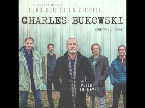 Club der Toten Dichter feat.  Peter Lohmeyer - Charles Bukowsksi (Radiofeature)