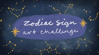 Zodiac Sign Art Challenge | Sea Lemon