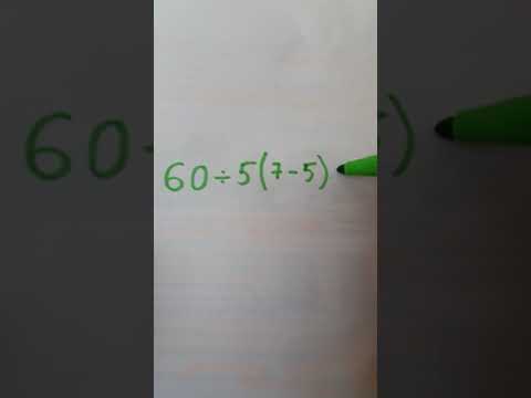 Viral math problem #24 60÷5(7-5)=?