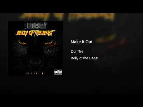 Don Tre - Make It Out (Belly Of The Beast Album 2016)