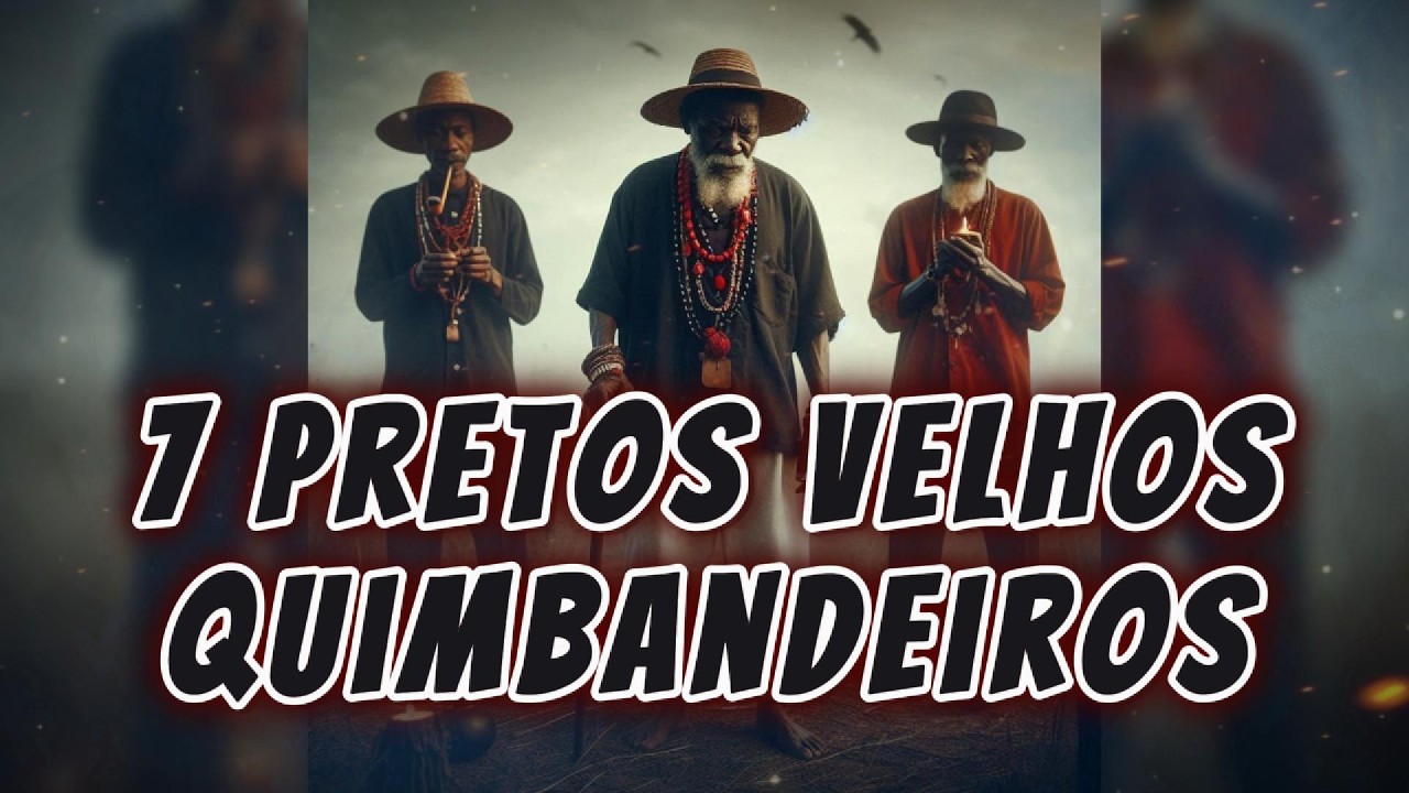 Conheça 7 Dos Poderosos Pretos Velhos Quimbandeiros!