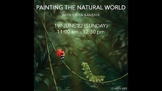 Painting the Natural World with Smita Kaushik