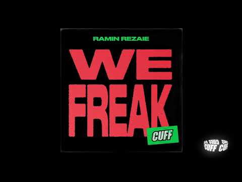 CUFF223: Ramin Rezaie - We Freak  (Original Mix) [CUFF]