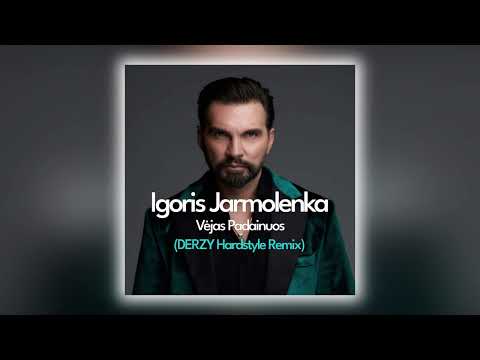 Igoris Jarmolenka - Vėjas Padainuos (DERZY Hardstyle Remix)