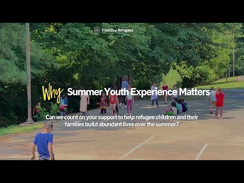 Summer Youth Experience, Friends of Refugees