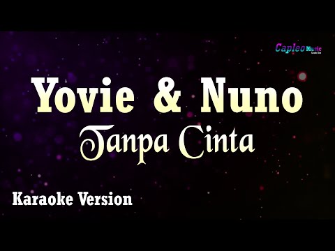 Yovie & Nuno - Tanpa Cinta (Karaoke Version)