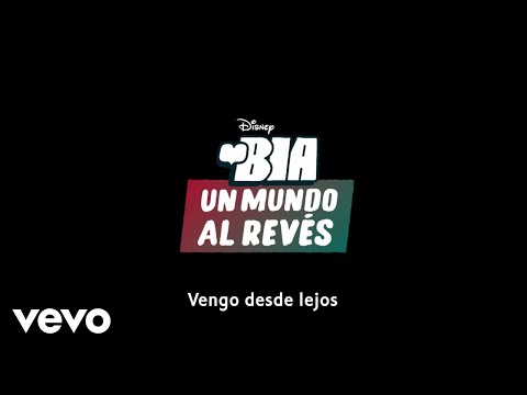 Fer Dente, Gabriella Di Grecco - Vengo desde lejos (De ¨BIA: Un mundo al revés¨/Lyric Video)
