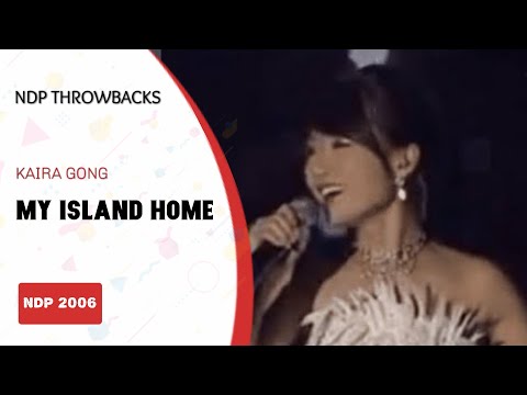 Kaira Gong - My Island Home @ NDP 2006 | NDP Throwbacks