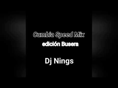 Cumbia Speed Mix ( Dj Nings )