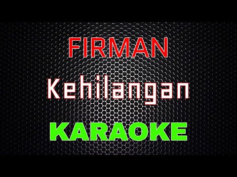 Firman - Kehilangan [Karaoke] | LMusical