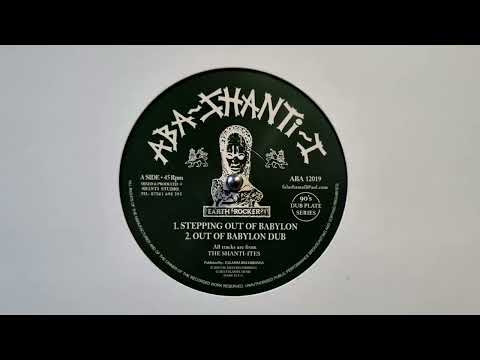 Stepping Out Of Babylon – Out Of Babylon Dub – The Shanti Ites – ABA12019A