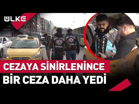 Cezaya Sinirlendi Bir Ceza Daha Yedi! Taksicinin Öfke Dolu Anları Kamerada