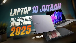PUNYA 10 JUTA? JANGAN BELI SAMPAH ELEKTRONIK! (Rekomendasi Laptop Akhir 2025)