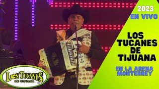 LOS TUCANES DE TIJUANA - MIS TRES VIEJAS (EN VIVO) EN LA ARENA MONTERREY 2023
