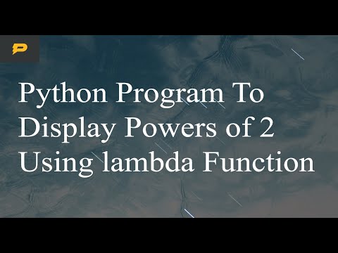 Python Program To Display Powers Of 2 Using Lambda