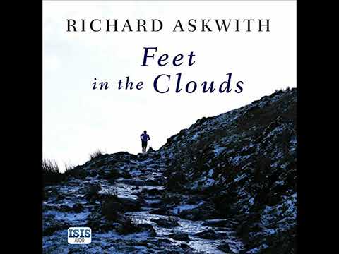 Feet in the Clouds: The Classic Tale of Fell-Running and Obsession by Richard Askwith