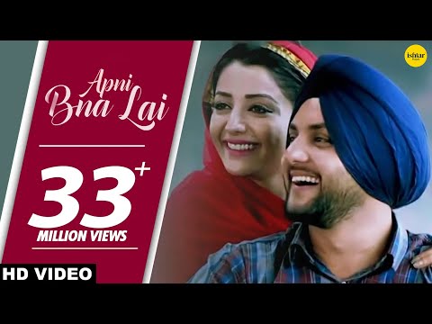 Apni Bna Lai (Full Song) Mehtab Virk Ft. Sonia Maan | Punjabi Songs | Ishtar Punjabi