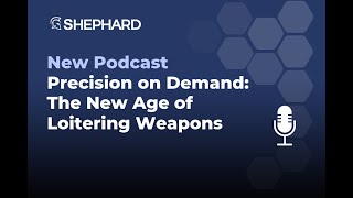 Precision on Demand: The New Age of Loitering Weapons