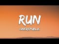 OneRepublic - Run (Lyrics)