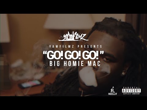 Big Homie Mac - GO! GO! GO! (Official video) [shot By @YAWFILMZ]