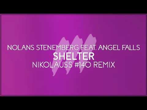 Nolans Stenemberg feat. Angel Falls - Shelter (Nikolauss #140 Remix) *OUT NOW!*