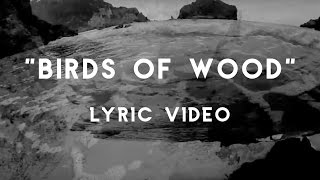 Birds of Woods Music Video
