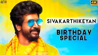 Sivakarthikeyan Birthday Special - Compilation  SK