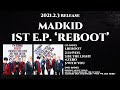 MADKID 1st E P REBOOT Preview 全曲試聴動画