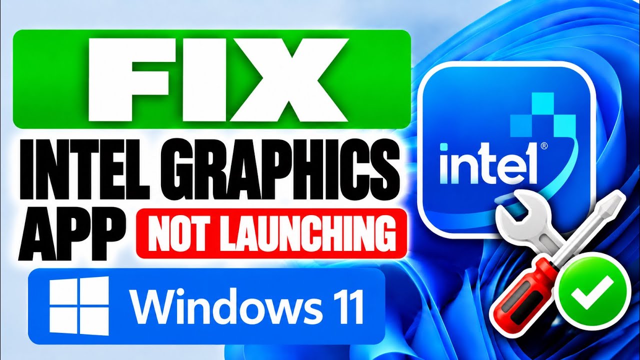 How To Fix Intel Graphics Software App Not Launching or Opening on Windows 11 | FIX