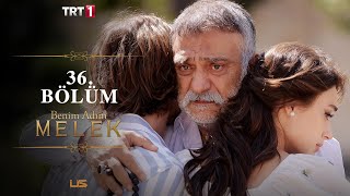 Benim Adım Melek 36. Bölüm