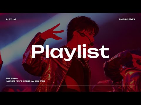 [Playlist] 𝑯𝒐𝒕 𝒗𝒊𝒃𝒆𝒔 | PSYCHIC FEVER