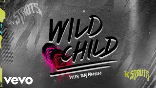 The Struts, Tom Morello - Wild Child (Audio)