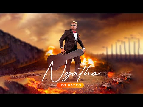 DJ FATXO - NGATHO ( OFFICIAL MUSIC VIDEO ) Sms (SKIZA 6982145) to 811