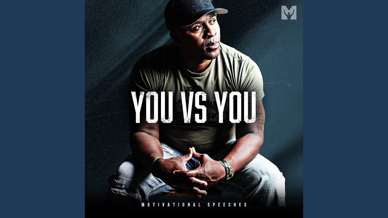 You vs You (Motivational Speech)